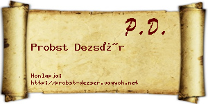 Probst Dezsér névjegykártya